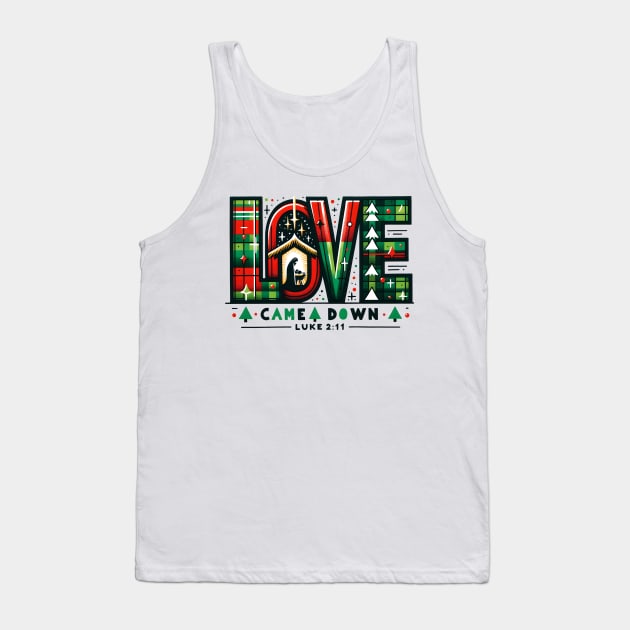 Love Came Down Tank Top by MZeeDesigns